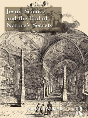 cover image of Jesuit Science and the End of Nature's Secrets